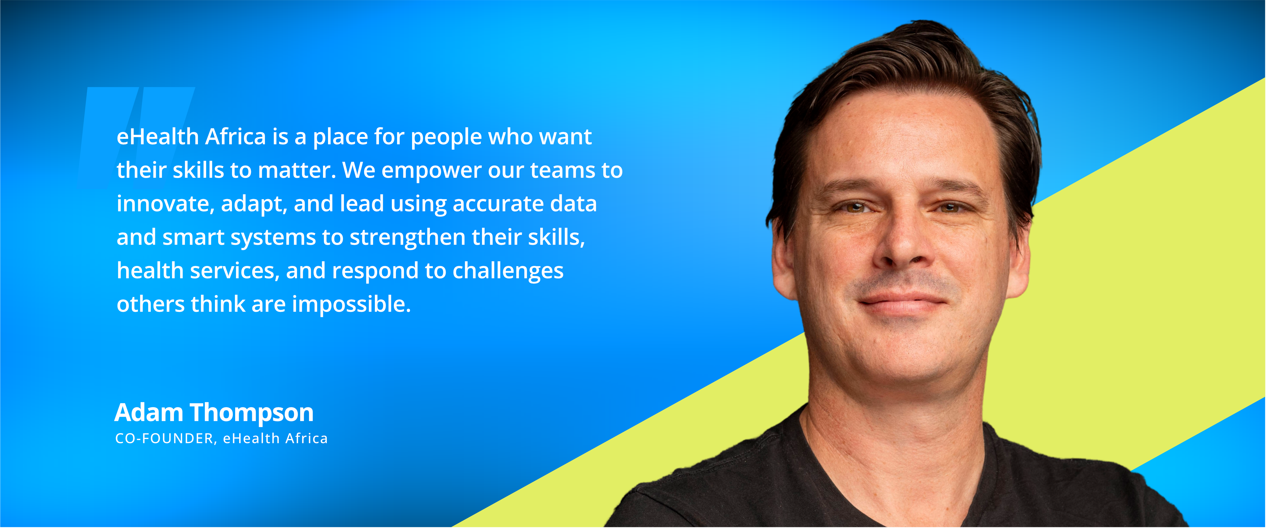 Adam Thompson &mdash; Co-Founder, eHealth Africa