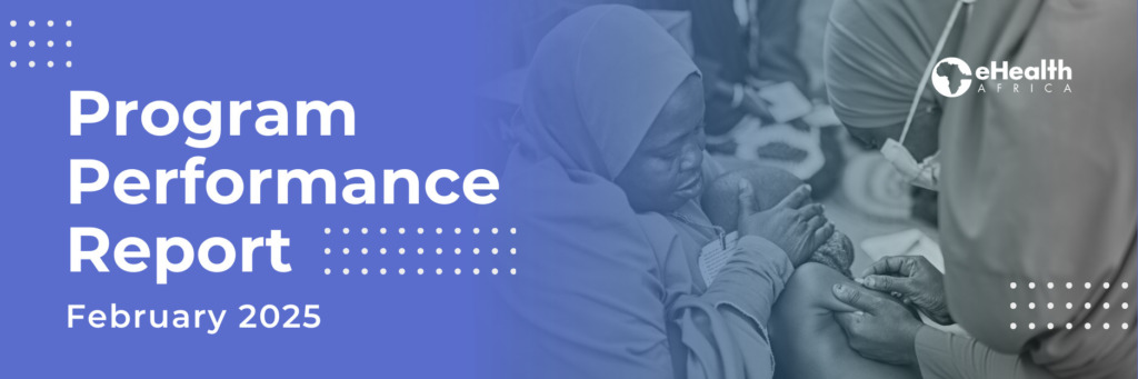 eHealth Africa Programme Performance Report for February 2025